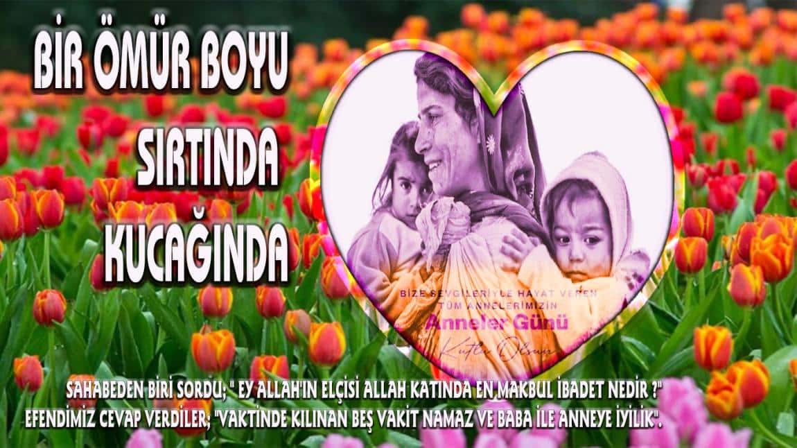 ANNELER GÜNÜ KUTLU OLSUN.